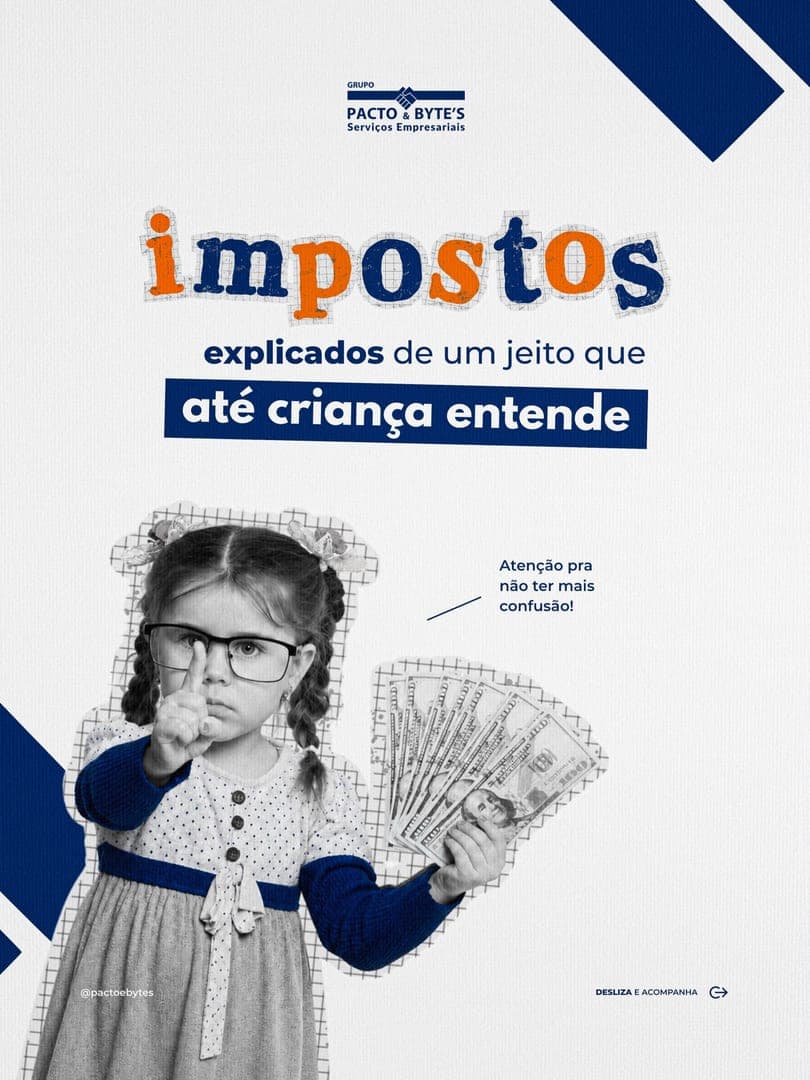 Impostos podem parecer complicados, mas com exemplos simples tudo fica mais fácil de entender. 💡 Deslize e confira! E para cuidar da parte mais técnica, conte com a Pacto & Bytes. 🤝